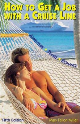 How to Get a Job with a Cruise Line: Adventure ... 0962401935 Book Cover