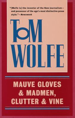 Mauve Gloves & Madmen, Clutter & Vine: And Othe... 0553380591 Book Cover