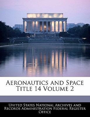 Aeronautics and Space Title 14 Volume 2 1240391331 Book Cover