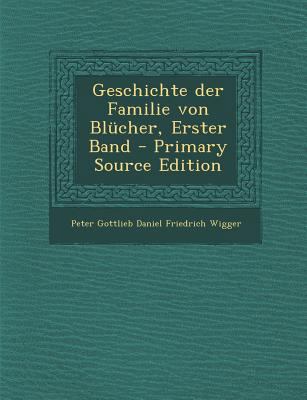 Geschichte Der Familie Von Blucher, Erster Band... [German] 1294367293 Book Cover