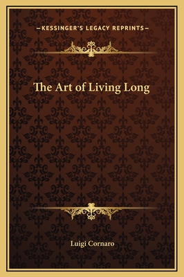 The Art of Living Long 1169290779 Book Cover