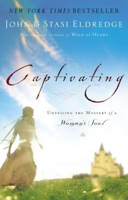 Captivating: Unveiling the Mystery of a Woman's... B000TG2FVC Book Cover