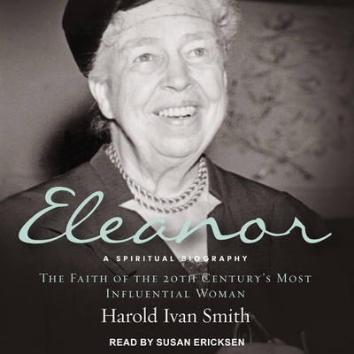 Eleanor: A Spiritual Biography: The Faith of th... B08Z9VZRX9 Book Cover