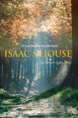 Isaac's House: A Love Story of the Old South 146206454X Book Cover