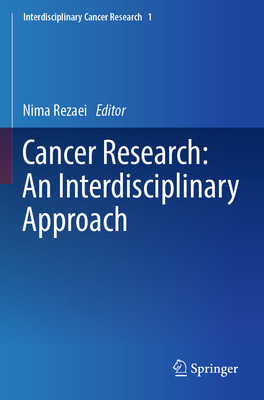 Cancer Research: An Interdisciplinary Approach 3031324609 Book Cover