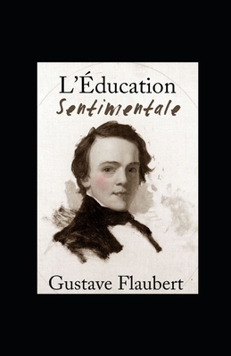 Paperback L’Éducation Sentimentale illustrée (French Edition) [French] Book