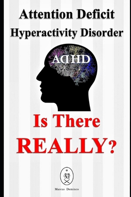 Attention Deficit Hyperactivity Disorder - Is T... B08B38B774 Book Cover