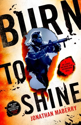 Burn to Shine: A Joe Ledger and Rogue Team Inte... 125089266X Book Cover