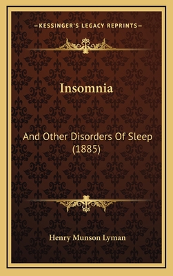 Insomnia: And Other Disorders of Sleep (1885) 1164739395 Book Cover