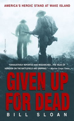 Given Up for Dead: America's Heroic Stand at Wa... B001VEYLRW Book Cover