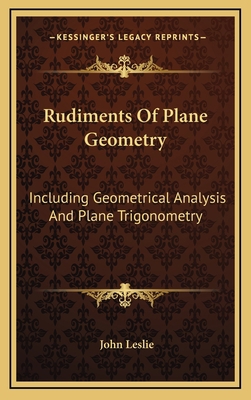 Rudiments of Plane Geometry: Including Geometri... 1163522988 Book Cover