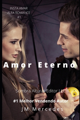 Amor Eterno (INSTA AMAR ALFA ROMANCE) (Portuguese Edition)