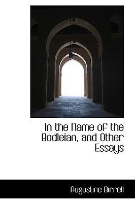 In the Name of the Bodleian, and Other Essays 111080167X Book Cover