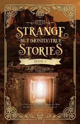 Strange But (Mostly) True Book 4 (Strange but M... 1680217046 Book Cover