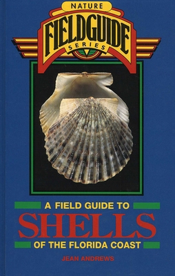 Field Guide to Shells of the Florida Coast 0877192499 Book Cover