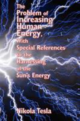 The Problem of Increasing Human Energy, with Sp... 1934451819 Book Cover