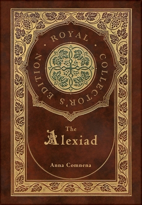The Alexiad (Royal Collector's Edition) (Annota... 177476072X Book Cover