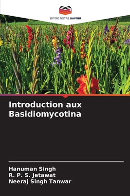 Introduction aux Basidiomycotina [French] 6209618685 Book Cover