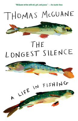 The Longest Silence: A Life in Fishing 0525565302 Book Cover