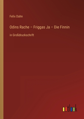 Odins Rache - Friggas Ja - Die Finnin: in Großd... [German] 336829184X Book Cover