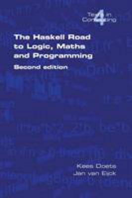 The Haskell Road to Logic, Maths and Programmin... 0954300696 Book Cover