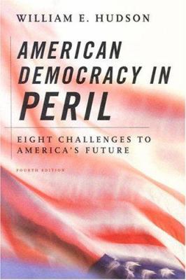 American Democracy in Peril: Eight Challenges t... 156802908X Book Cover