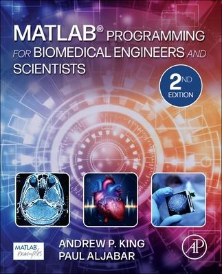 MATLAB Programming for Biomedical Engineers and... 0323857736 Book Cover