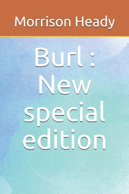 Burl: New special edition 1671128311 Book Cover