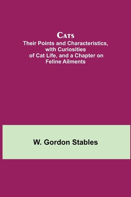 Cats; Their Points and Characteristics, with Cu... 9354849253 Book Cover