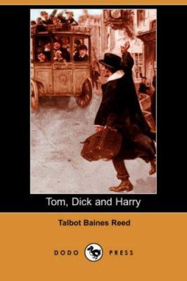 Tom, Dick and Harry (Dodo Press) 1406538019 Book Cover