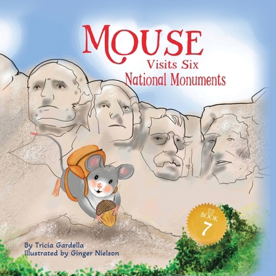 Mouse Visits Six National Monuments 1959412787 Book Cover