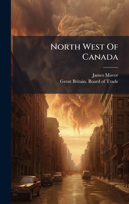 North West Of Canada 1024317943 Book Cover