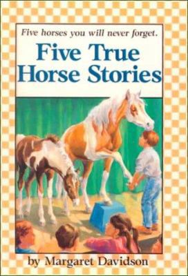 Five True Horse Stories 0613126645 Book Cover