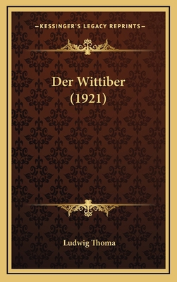 Der Wittiber (1921) [German] 1168574838 Book Cover