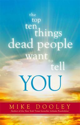 The Top Ten Things Dead People Want to Tell You 1401945562 Book Cover