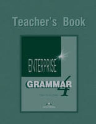 Enterprise 4: Grammar 4 Teacher's Book 1903128803 Book Cover