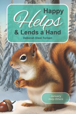 Happy Helps, and Lends a Hand: January: Help Ot... B0DMJRBX3X Book Cover