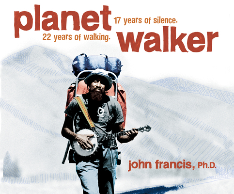 Planetwalker: 22 Years of Walking. 17 Years of ... 1662076592 Book Cover