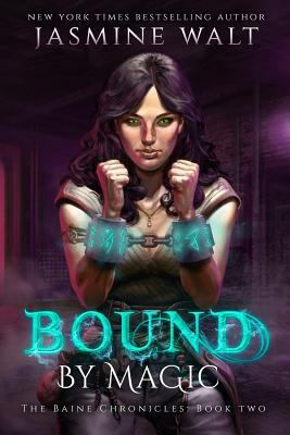 Bound by Magic (Baine Chronicles) 1530710316 Book Cover