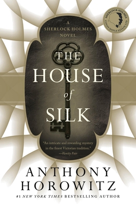 The House of Silk: A Sherlock Holmes Novel 0316197017 Book Cover