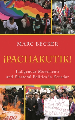 Pachakutik: Indigenous Movements and Electoral ... 1442207531 Book Cover