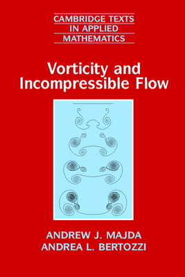 Vorticity and Incompressible Flow 0521639484 Book Cover