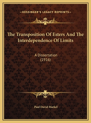 The Transposition Of Esters And The Interdepend... 1169592740 Book Cover