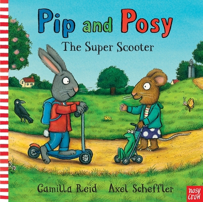 Pip & Posy The Super Scooter 0857634429 Book Cover
