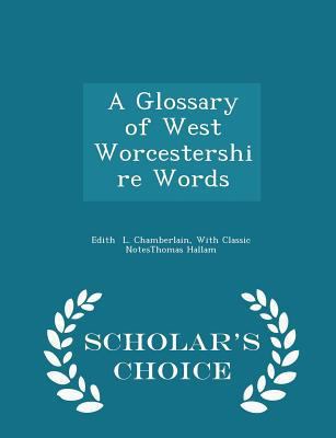 A Glossary of West Worcestershire Words - Schol... 1297078349 Book Cover