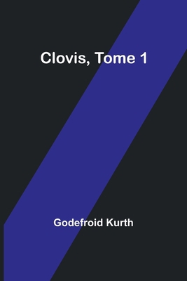 Clovis, Tome 1 [French] 9357957995 Book Cover