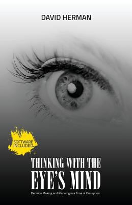 Thinking with the Eye's Mind: Decision Making a... 047343413X Book Cover