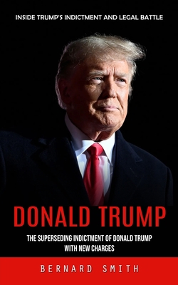 Donald Trump: Inside Trump's Indictment and Leg... 1777456150 Book Cover