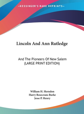 Lincoln And Ann Rutledge: And The Pioneers Of N... [Large Print] 1169942865 Book Cover