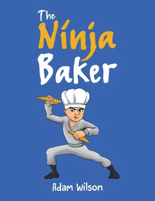 The Ninja Baker 1035867389 Book Cover